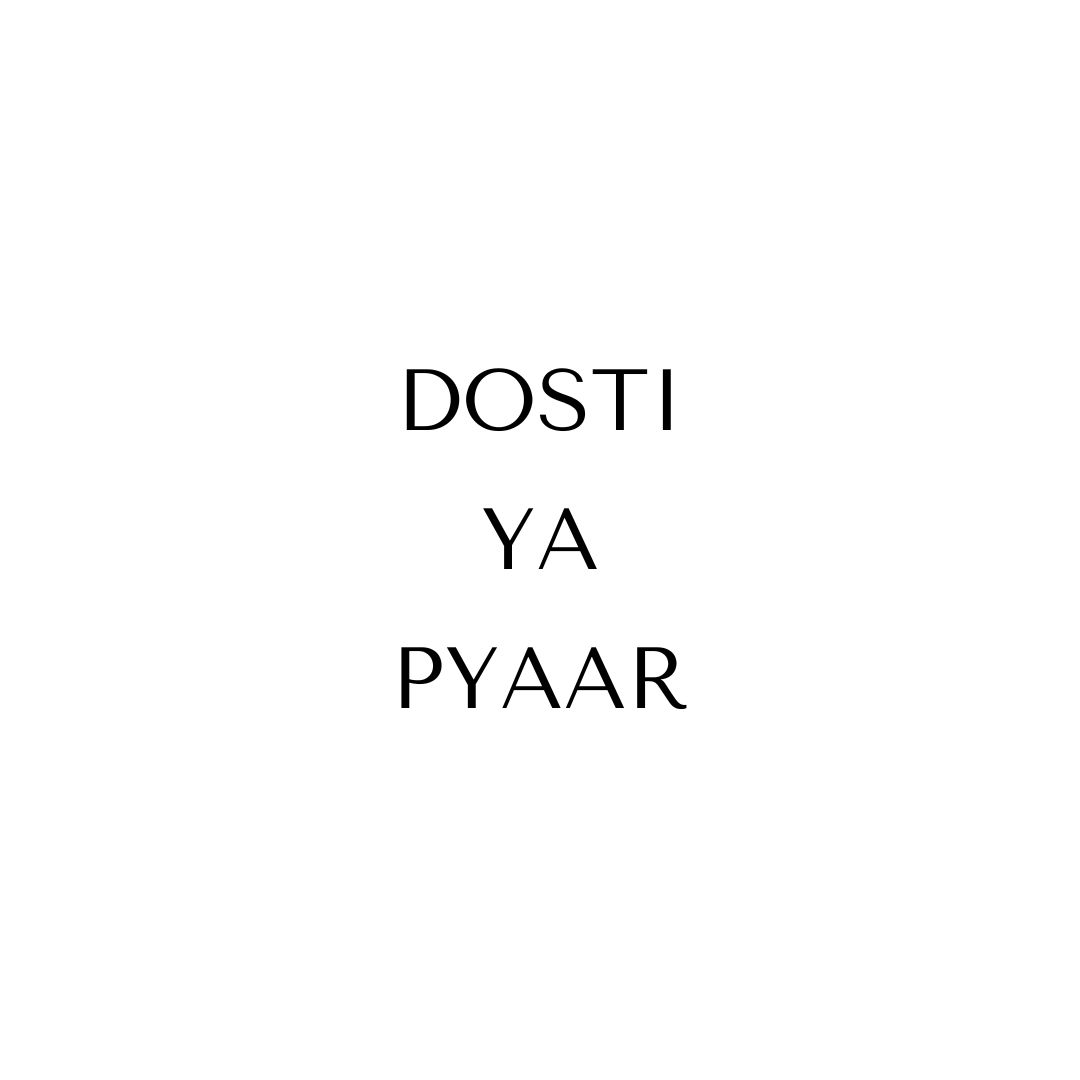 Dosti Ya Pyaar